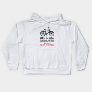 life is like riding a bicycle, text design, word art Kids Hoodie